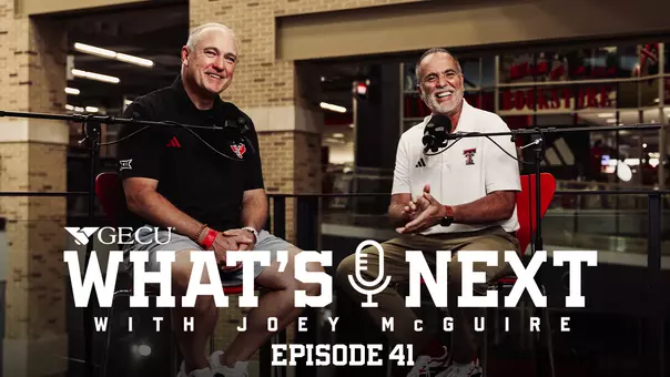 Thumbnail featuring Joey McGuire and Robert Giovannetti for the 41st episode of The What's Next Podcast on TexasTech+.