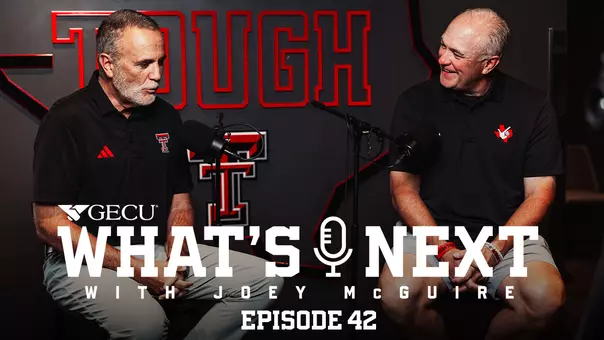 Thumbnail featuring Joey McGuire for his What's Next! Podcast that airs on TexasTech+ and is sponsored by GECU.