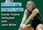 Jenn Miller's Season-Long Weblog from Inside Tulane Volleyball