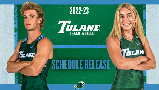 2022-23 Tulane Track & Field Schedule
