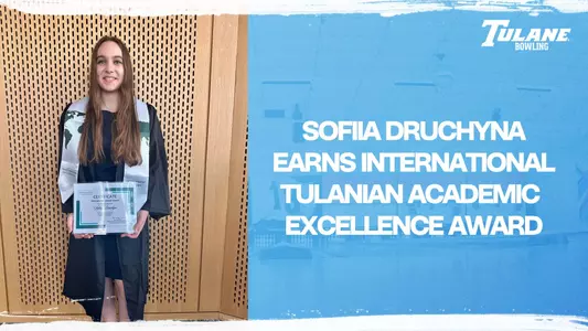 Sofiia Druchyna - Tulanian Academic Excellence Award