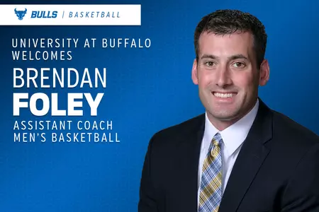 University at Buffalo Welcomes Brendan Foley - MBB Assistant Coach
