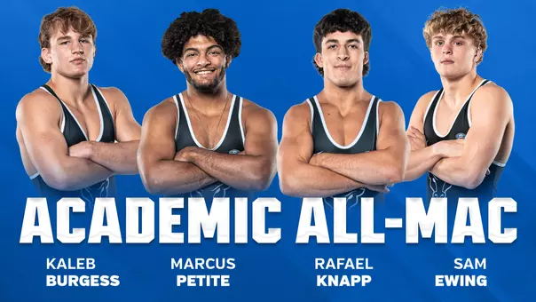 Academic All-MAC Wrestlers Kaleb Burgess, Marcus Petite, Rafael Knapp and Sam Ewing
