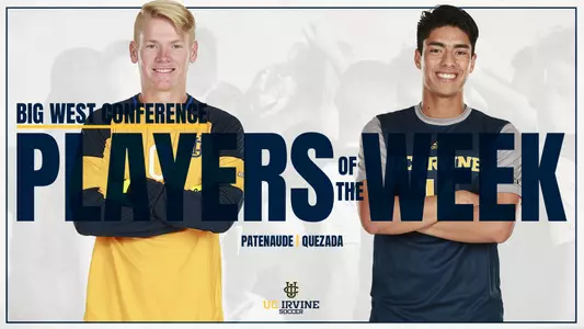 greg-patenaude-alvaro-quezada-uci-msoc-2018-big-west-potw