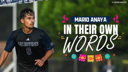 mario-anaya-uci-msoc-2023-features-in-their-own-words-hispanic-heritage