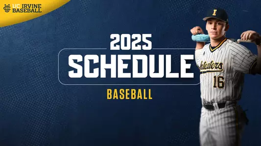 will-bermudez-uci-bsb-2024-2025-schedulerelelase-graphic