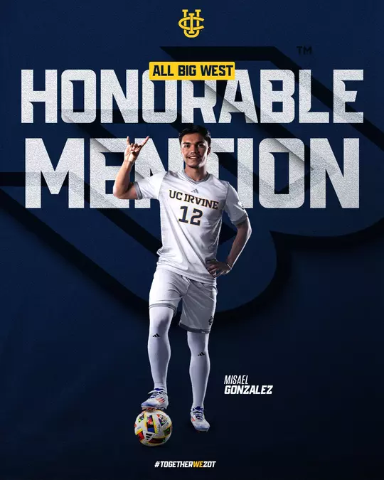 misael-gonzalez-uci-msoc-2024-allbigwest-honorablemention-graphic