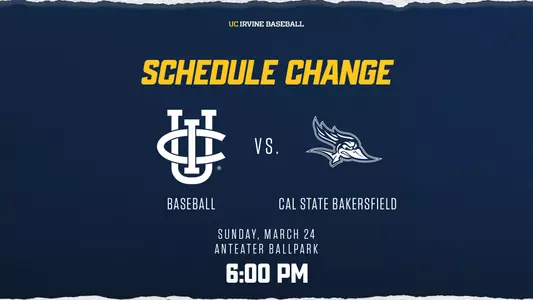 uci-bsb-2024-schedule-change-weather-csubakersfield-graphic-march24