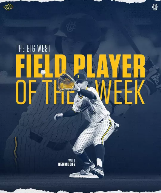 will-bermudez-uci-bsb-2024-bigwest-fieldplayer-oftheweek-april