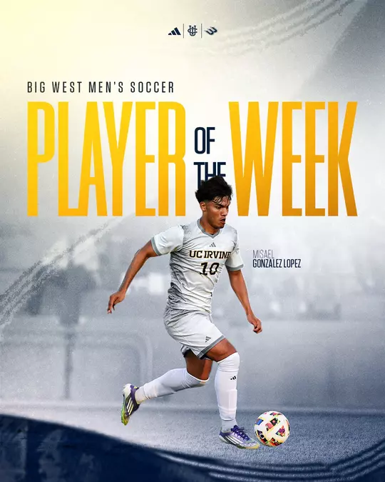 misael-gonzalezlopez-uci-msoc-2025-bigwestoffensiveplayeroftheweek-graphic