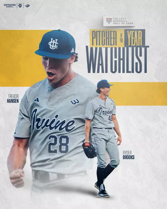 uci-bsb-2026-nationalpitcheroftheyearwatchlist-collegebaseballfoundation-trevor-hansen-ryder-brooks
