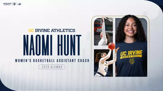 Alum Naomi Hunt hired as UCI women's basketball assistant coach