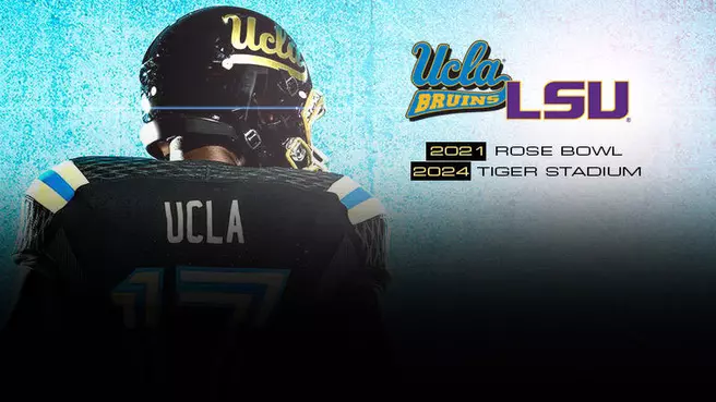UCLA, LSU Football Teams to Play in 2021, 2024