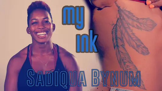 My Ink - Sadiqua Bynum