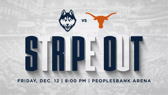 Stripe Out | UConn vs. Texas