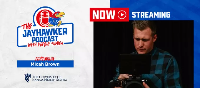 The Jayhawker Podcast | Micah Brown: From a Certain Point of View Image