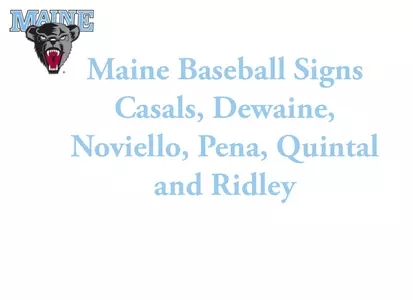 Maine Baseball Adds Casals, Dewaine, Noviello, Pena, Quintal and Ridley Image