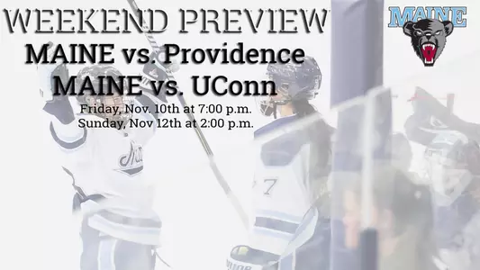 Weekend Preview vs Providence and UConn Nov 10,12