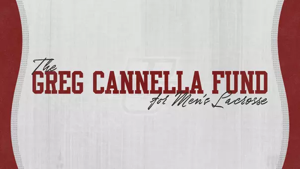 Graphic for Greg Canella Fund For Men's Lacrosse