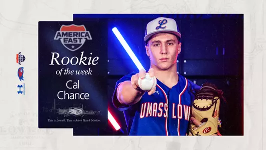 A graphic of a UMass Lowell baseball player, Cal Chance, being honored as the America east Rookie of the Week. Baseball player posing in the middle with cool graphic effects and layouts around him.