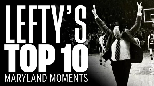 Lefty's Top 10 Maryland Moments
