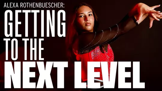 Alexa Rothenbuescher: Getting to the Next Level