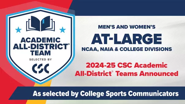 The 2024-25 Academic All-District® Men's and Women's At-Large teams, selected by College Sports Communicators, recognize the nation's top student-athletes for their combined performances in competition and in the classroom.