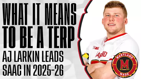 What It Means to be a Terp: AJ Larkin