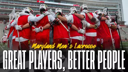 Maryland Men’s Lacrosse Builds Great Players, Better People