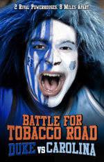 battle for tobacco road documentary full HBO Sports: Road: Duke vs. Carolina battle for tobacco road documentary