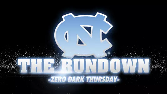 Tar Heel Rundown: Zero Dark Thursday