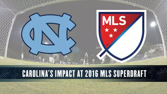UNC Helped Shape 2016 MLS SuperDraft