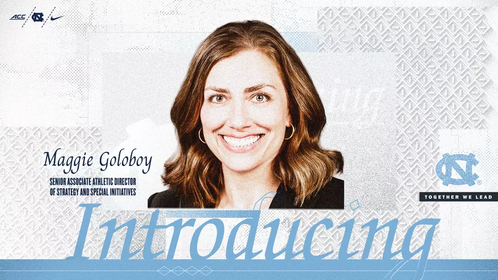 Maggie Goloboy Named Senior Associate AD Of Strategy & Special Initiatives For UNC Athletics Maggie Goloboy Named Senior Associate AD Of Strategy & Special Initiatives For UNC Athletics