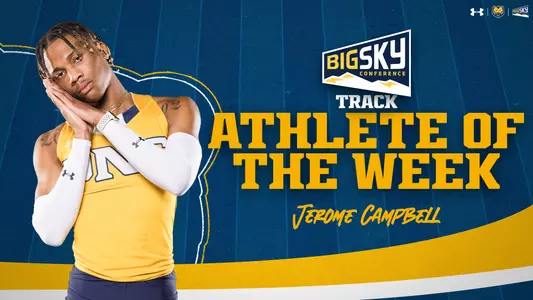Campbell Earns Big Sky Track Athlete of the Week