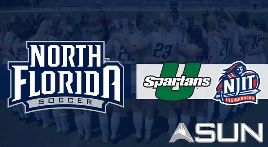 North Florida women's soccer plays USC Upstate and NJIT in the ASUN