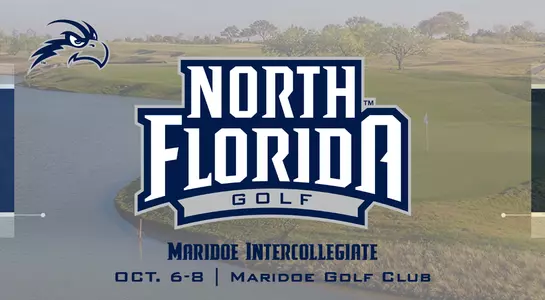 Men's Golf preview graphic for Maridoe Intercollegiate with background image of Maridoe Golf Course along with North Florida golf logo