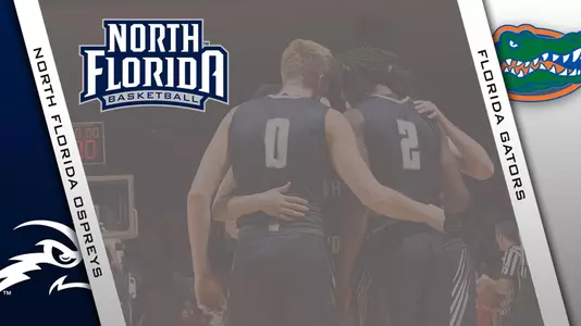 Preview graphic for men's basketball game versus Florida with logos of North Florida and Florida along with background photo of team huddle on court