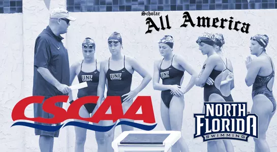 A group of UNF swimmers stand next to Coach Ian Coffey on the pool deck on a graphic celebrating their selection to the CSCAA Scholar All America list