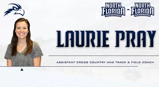 White layered graphic with headshot of Laurie Pray and blue font saying her position with UNF XC and TF logos
