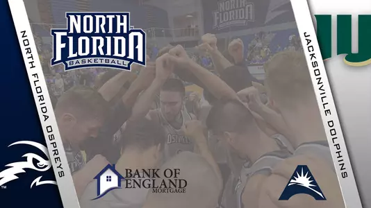 Preview graphic for men's basketball game versus Jacksonville with logos of North Florida, Jacksonville, ASUN and Bank of England along with background photo of team huddle on court.