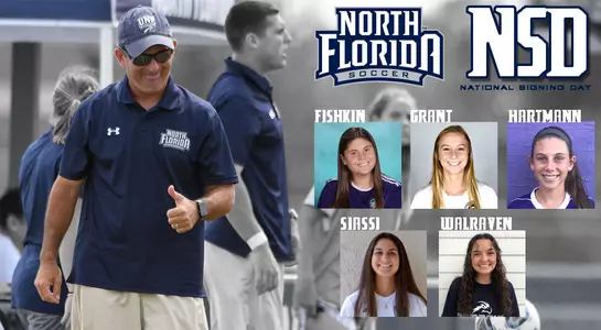 Graphic announcing the North Florida women's soccer signing class of 2020 with head shots of Amanda Hartmann, Averi Walraven, Haynes Grant, Rachel Fishkin and Zara Siassi