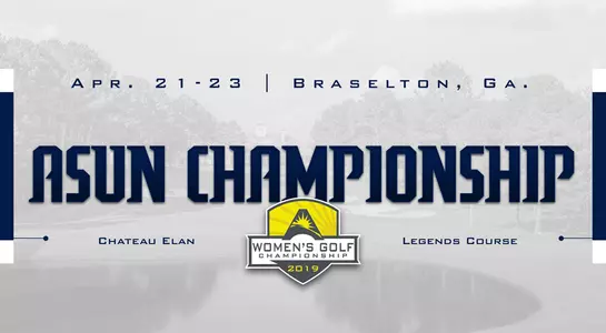 Women's golf preview graphic for ASUN Championship featuring background photo of Chateau Elan Legends Course