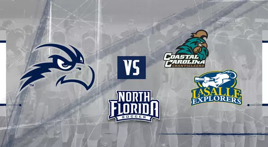 Women's soccer preview graphic featuring team huddle in the background along with logos for North Florida Soccer, Coastal Carolina and LaSalle