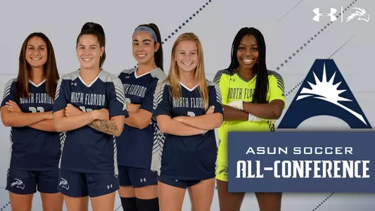 North Florida had five players named All-ASUN in women's soccer pictured from left to right: Zara Siassi, Thais Reiss, Ari Munoz, Haynes Grant and Mercedes Sapp