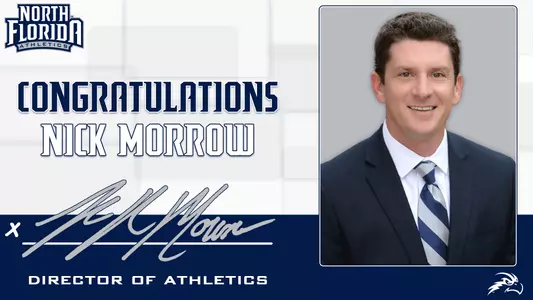 Nick Morrow was named the North Florida Director of Athletics