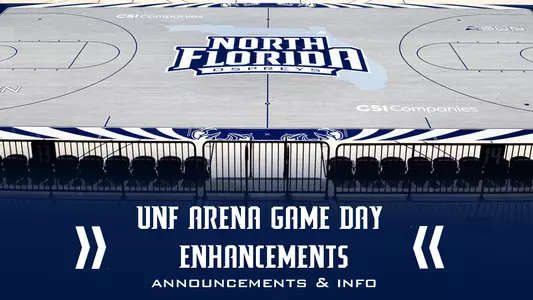 UNF Arena Game Day Enhancements Announcements and Info