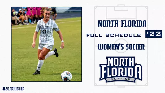 2022 north florida women's soccer schedule release with a picture of marissa house and a white background