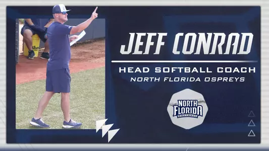 Jeff Conrad hiring graphic with a picture of him pointing over a blue background with text stating Jeff Conrad Head Softball Coach North Florida Ospreys