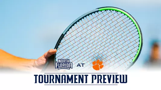 UNF men's tennis preview at Clemson Hidden Duals graphic