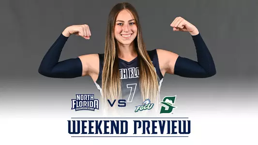 North Florida Volleyball weekend preview graphic with a stetson and fgcu logo